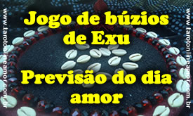 Jogo de búzios de Exu - Previsão do dia amor