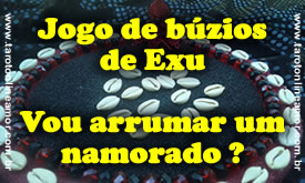 Jogo de búzios de Exu - Vou arrumar um namorado ?